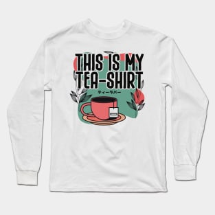 This is my Tea-Shirt Long Sleeve T-Shirt